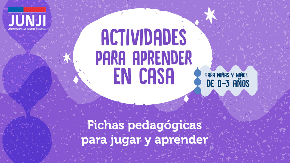 Nuevas fichas: Actividades pedagógicas para realizar en casa 0 a 3 años