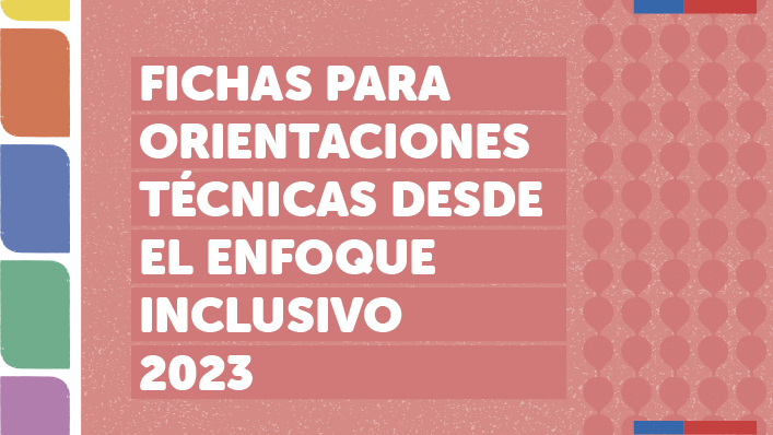 Fichas para orientaciones técnicas desde el enfoque inclusivo