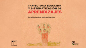 Lee más sobre el artículo Trayectoria Educativa y Sistematización de los Aprendizajes 2025