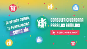 Lee más sobre el artículo Consulta ciudadana para las familias 2026